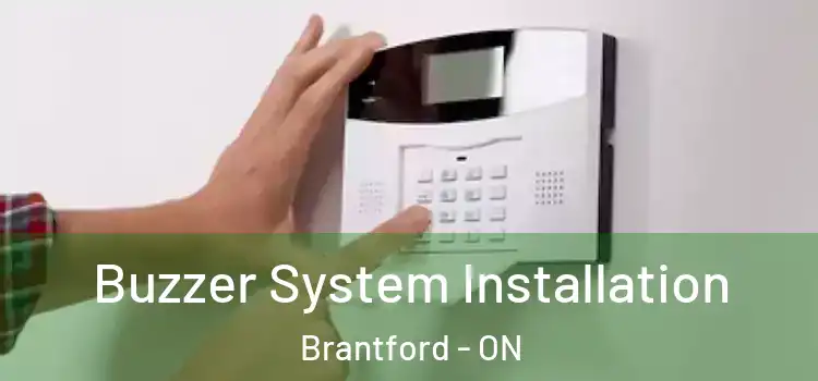 Buzzer System Installation Brantford - ON