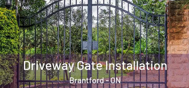 Driveway Gate Installation Brantford - ON