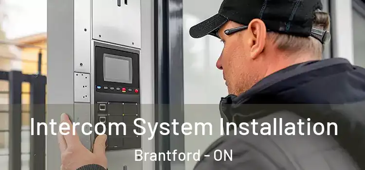 Intercom System Installation Brantford - ON