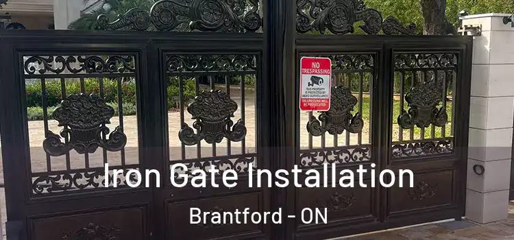 Iron Gate Installation Brantford - ON