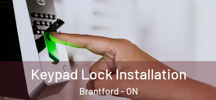Keypad Lock Installation Brantford - ON