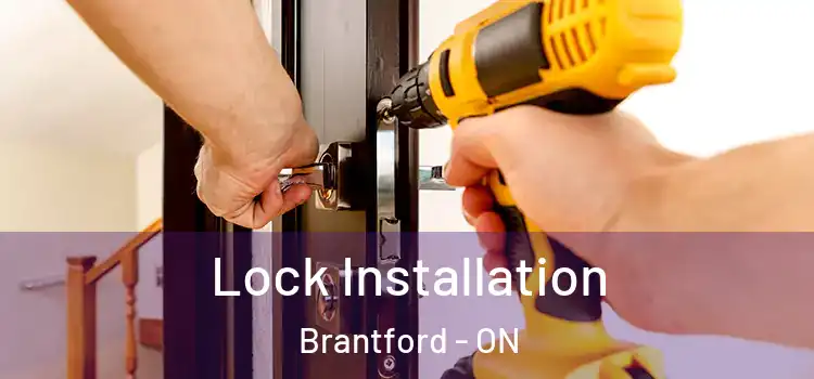 Lock Installation Brantford - ON
