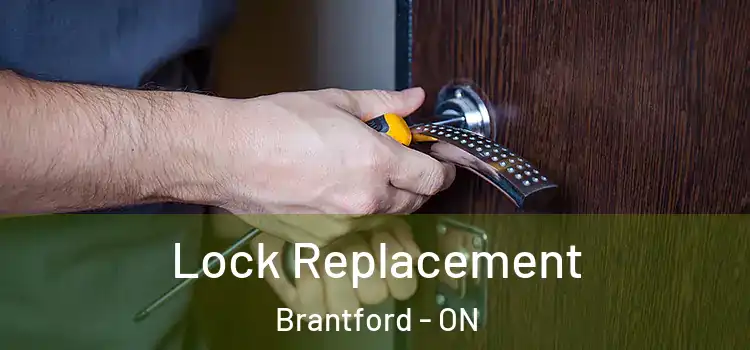 Lock Replacement Brantford - ON