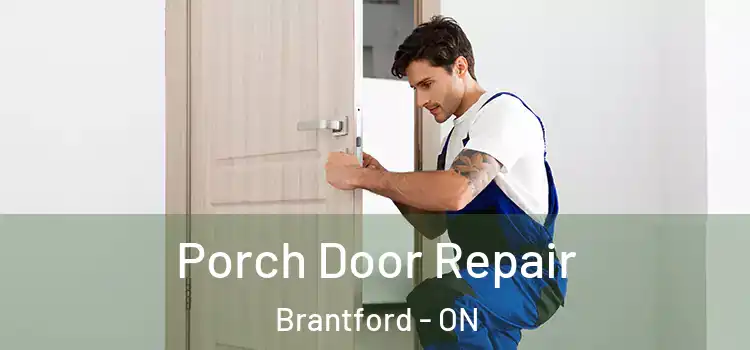  Porch Door Repair Brantford - ON