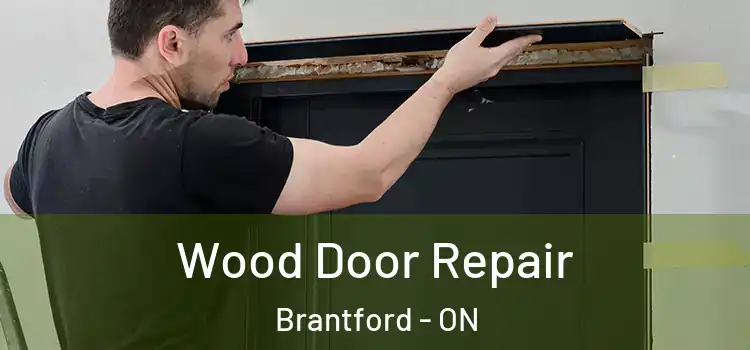 Wood Door Repair Brantford - ON